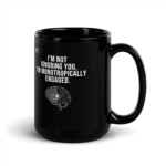 Monotropically Engaged Mug (Black)
