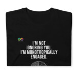 Monotropically Engaged T-Shirt - Image 11