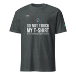 Do Not Touch T-Shirt